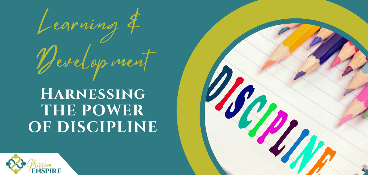 October Learning & Development, Part 1: Harnessing the Power of Discipline