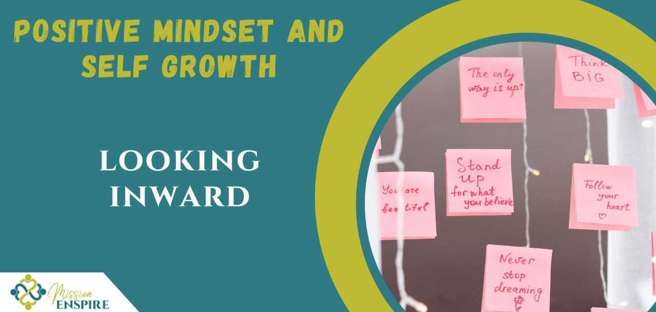 Positive Mindset & Self-Growth, Part 3: Looking Inward