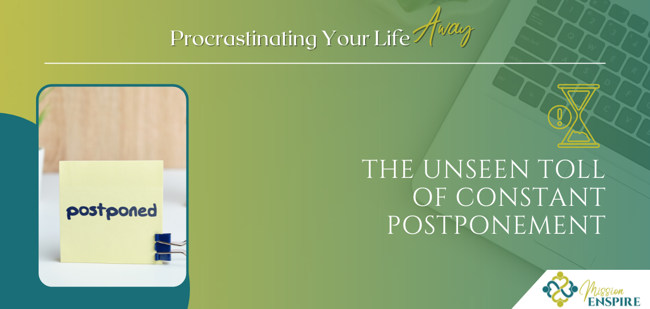 Procrastinating Your Life Away: The Unseen Toll of Constant Postponement