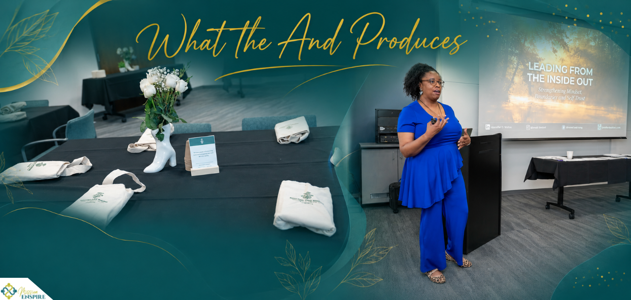 What the And Produces